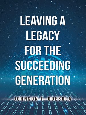 cover image of Leaving a Legacy for the Succeeding Generation